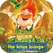 the lotus lounge